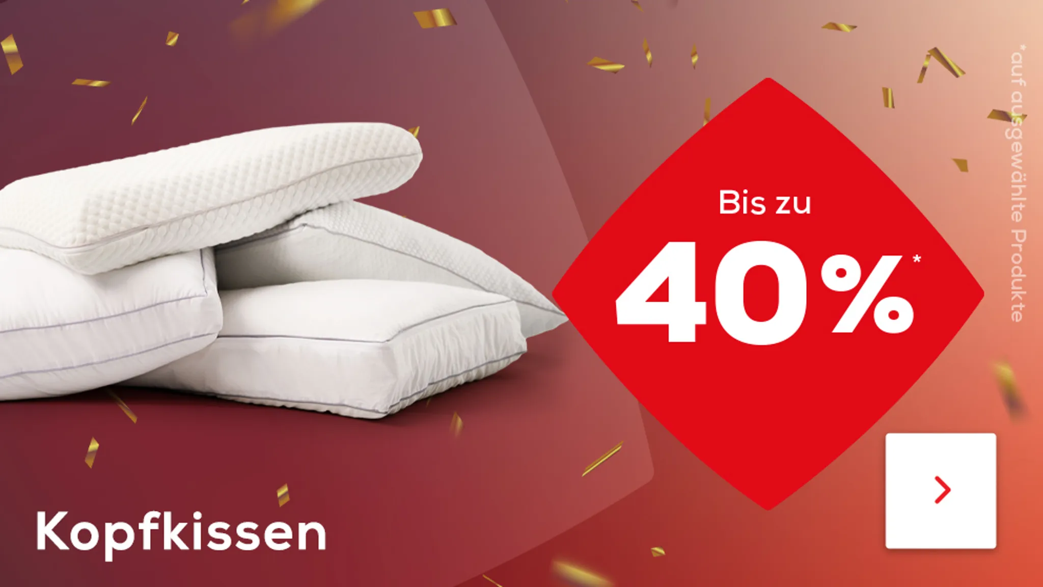 Bis zu 40% auf ausgewählte Kopfkissen