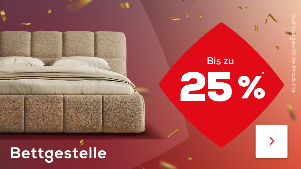 Bis zu 25% Rabatt auf Bettgestelle