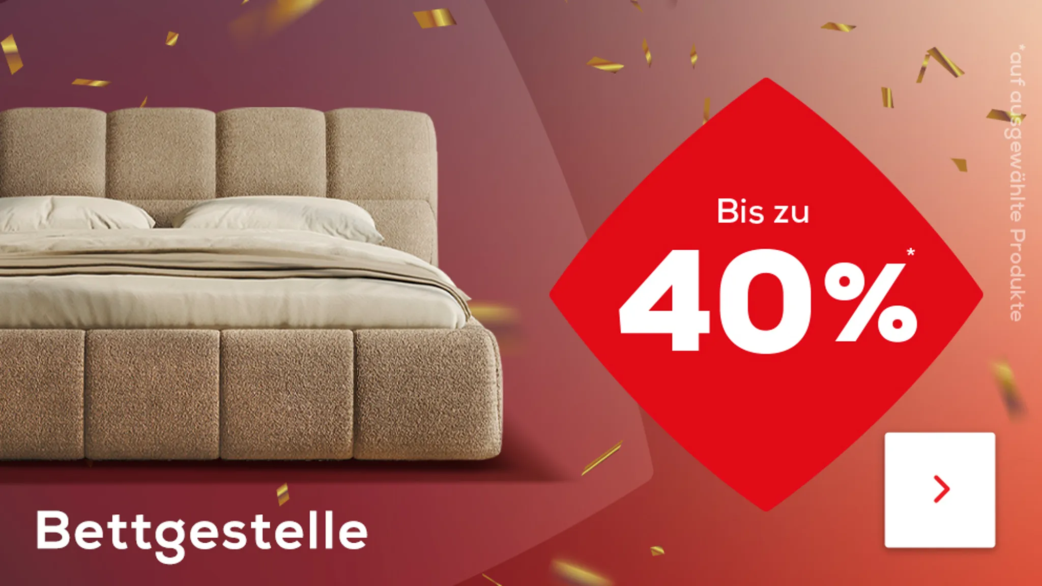 Bis zu 40% Rabatt auf Bettgestelle